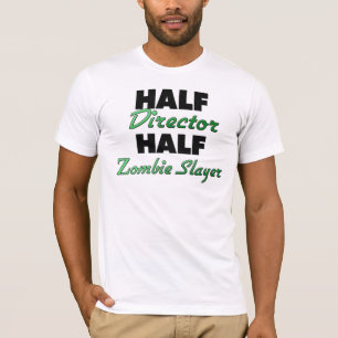 Half Director Half Zombie Slayer T-Shirt