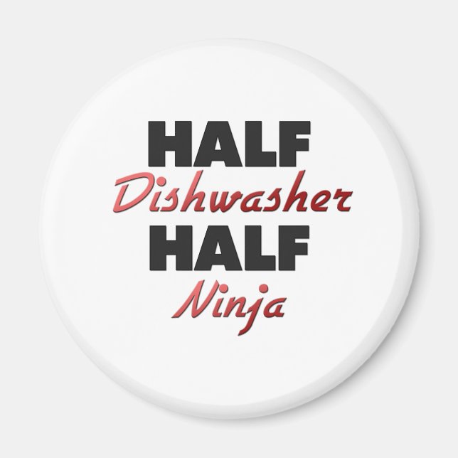 Half Dishwasher Half Ninja Magnet (Front)