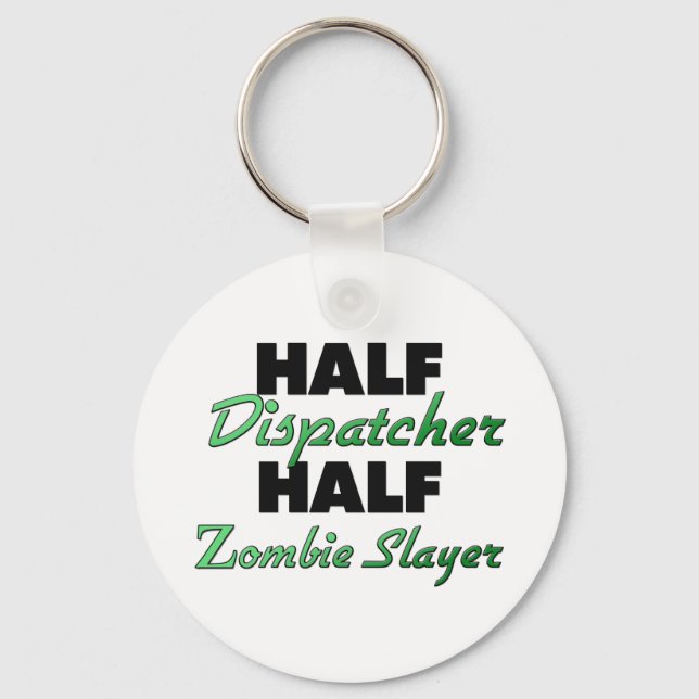 Half Dispatcher Half Zombie Slayer Key Ring (Front)