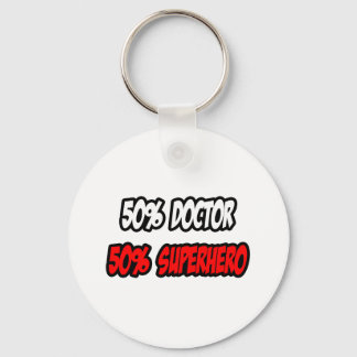 Half Doctor...Half Superhero Key Ring