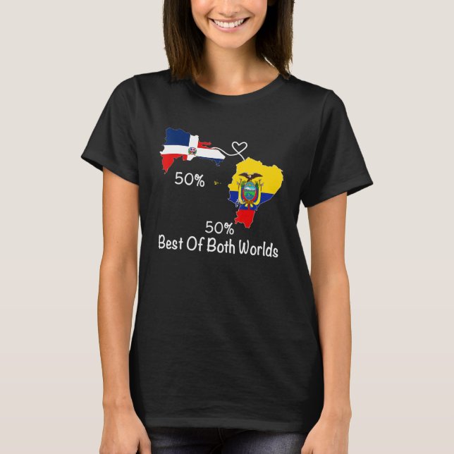 Half Dominican Half Ecuadorian Flag Map Love Ecuad T-Shirt (Front)