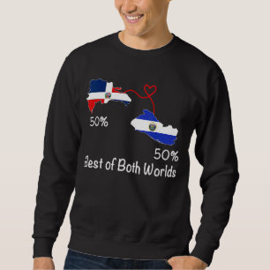 Half Dominican Half Salvadoran Flag Map Love Salva Sweatshirt