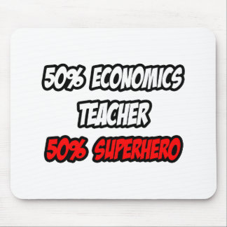 Half Economics Teacher...Half Superhero Mouse Pad