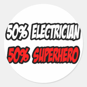 Half Electrician...Half Superhero Classic Round Sticker