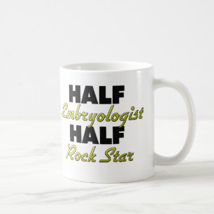 Half Embryologist Half Rock Star Coffee Mug