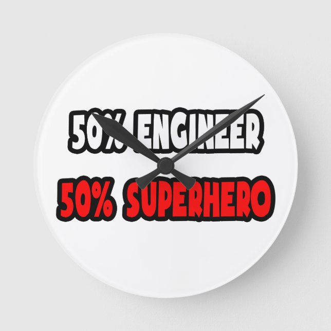Half Engineer ... Half Superhero Round Clock (Front)