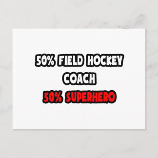Half Field Hockey Coach ... Half Superhero Postcard
