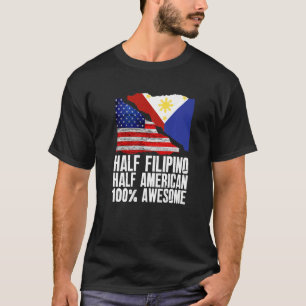 Half Filipino Half American Pinoy Philippines US F T-Shirt