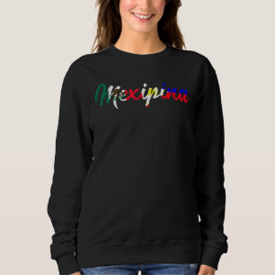 Half Filipino Half Mexican Mexipina Sweatshirt