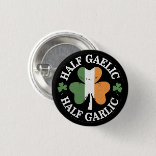 Half Gaelic Half Garlic Irish Italian St. Patricks 3 Cm Round Badge