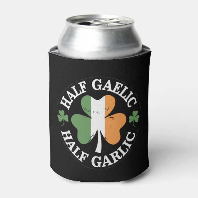 Half Gaelic Half Garlic Irish Italian St. Patricks Can Cooler (Can Front)