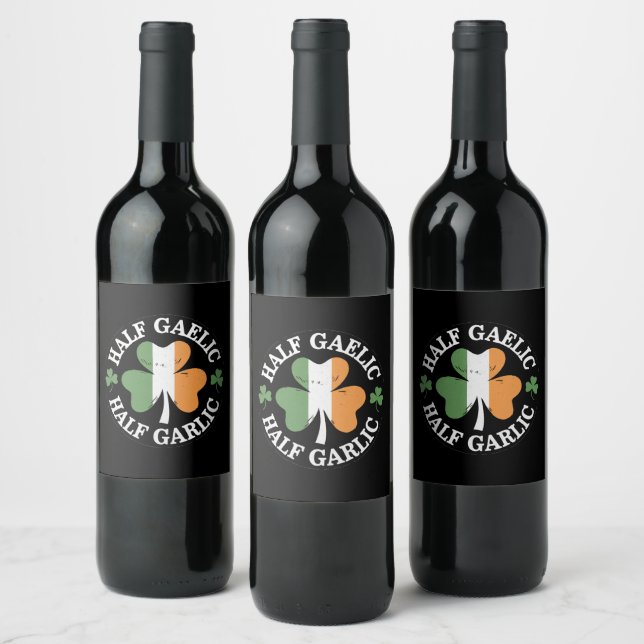 Half Gaelic Half Garlic Irish Italian St. Patricks Wine Label (Bottles)