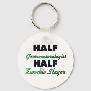 Half Gastroenterologist Half Zombie Slayer Key Ring