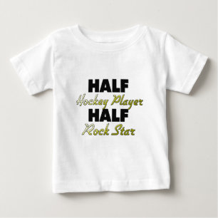 Half Hockey Player Half Rock Star Baby T-Shirt