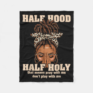Half Hood Half Holy Pray Christian African Afro Bl Fleece Blanket