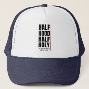 HALF HOOD HALF HOLY TRUCKER HAT