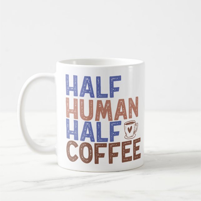 Half Human Half Coffee Mug (Left)