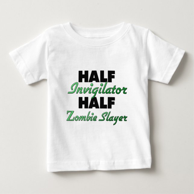Half Invigilator Half Zombie Slayer Baby T-Shirt (Front)