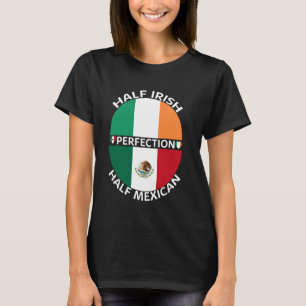 Half Irish Half Mexican Ireland Mexico Flag Roots T-Shirt