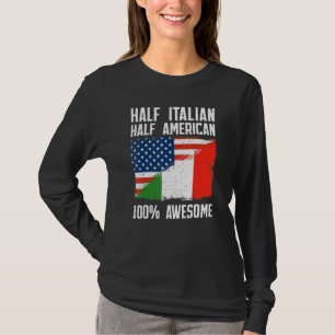 Half Italian Half American  Italy American Roots P T-Shirt
