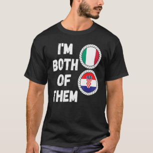Half Italian Half Croatian Heritage Italia Croatia T-Shirt