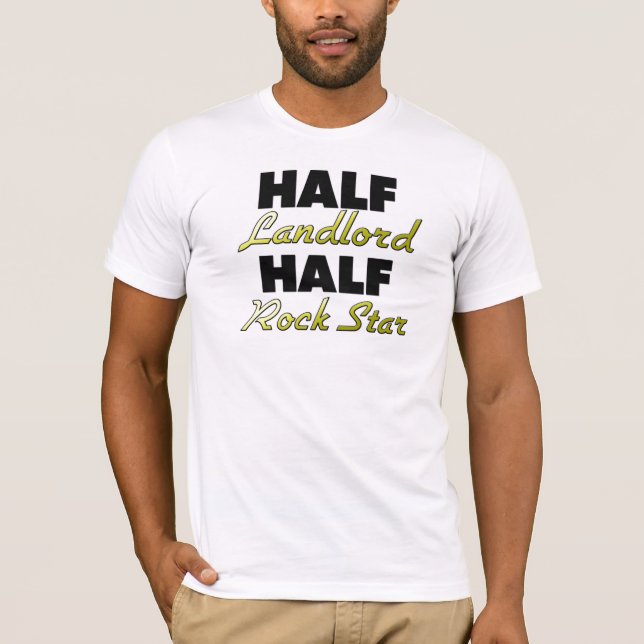 Half Landlord Half Rock Star T-Shirt (Front)