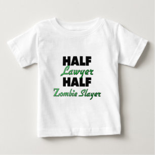Half Lawyer Half Zombie Slayer Baby T-Shirt