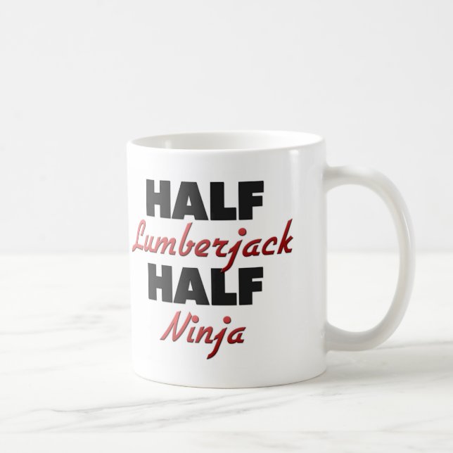 Half Lumberjack Half Ninja Coffee Mug (Right)