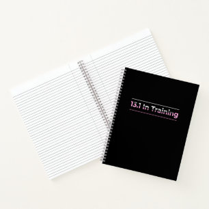 Half Marathon Runner - 13.1 in Training Notebook