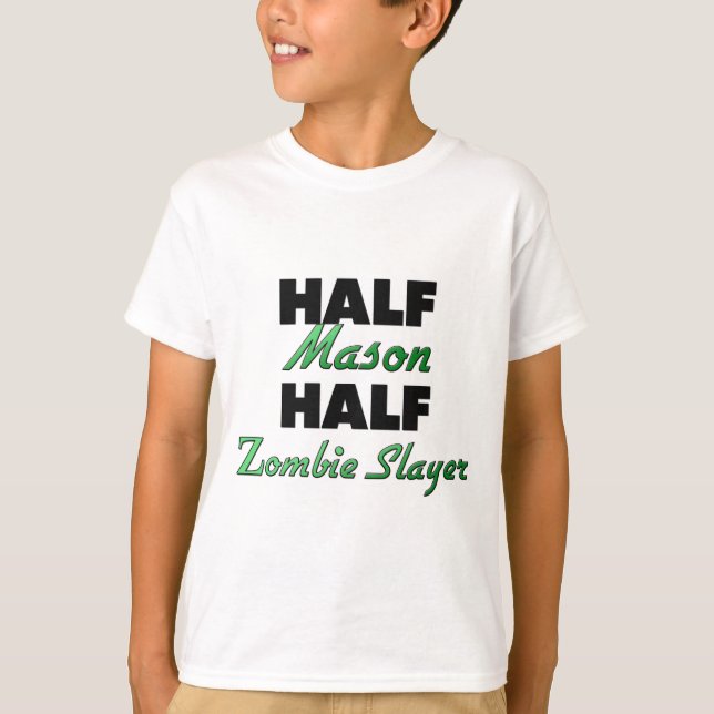 Half Mason Half Zombie Slayer T-Shirt (Front)