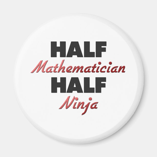 Half Mathematician Half Ninja Magnet (Front)