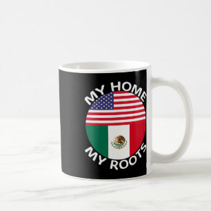 Half Mexican Half American Flag Usa Mexico Roots H Coffee Mug