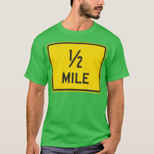 Half Mile  T-Shirt