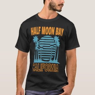Half Moon Bay Vacation T-Shirt