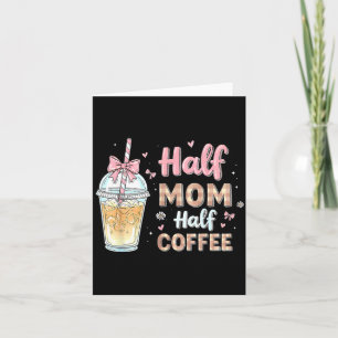 Half Mum Half Coffee Cute Iced Coffee Retro Mama Card