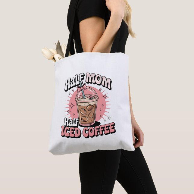 Half Mum Half Iced Coffee Tote Bag (Close Up)