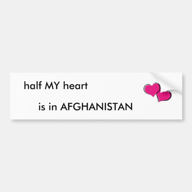 half MY heart, is in AFGHANISTAN Bumper Sticker (Front)