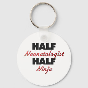 Half Neonatologist Half Ninja Key Ring