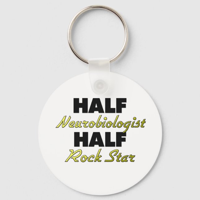 Half Neurobiologist Half Rock Star Key Ring (Front)