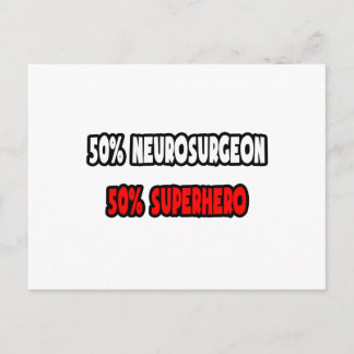 Half Neurosurgeon ... Half Superhero Postcard