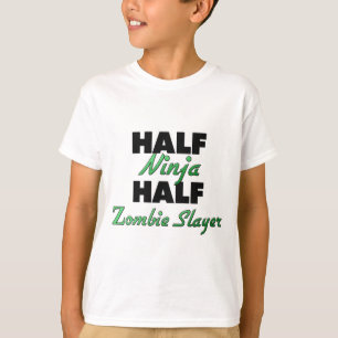 Half Ninja Half Zombie Slayer T-Shirt