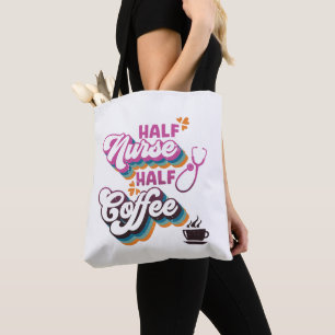Half Nurse Half Coffee Nurse Groovy Coffee Lovers Tote Bag