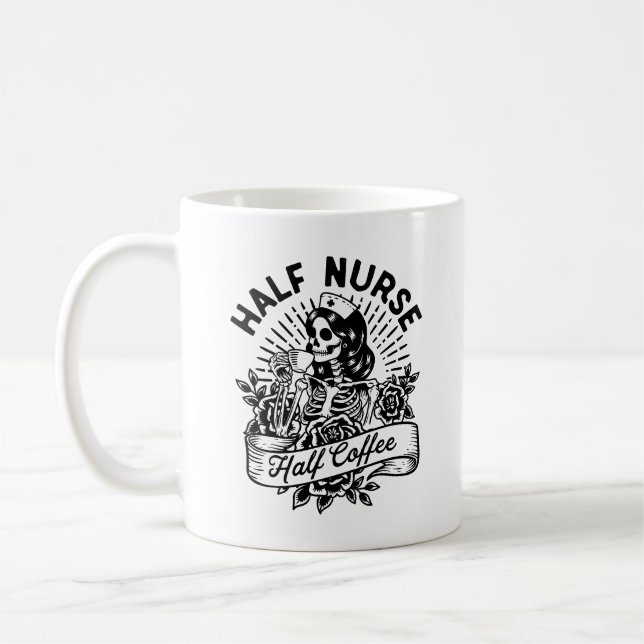 Half Nurse Half Coffee Quote Coffee Mug (Left)