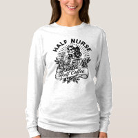 Half Nurse Half Coffee Quote