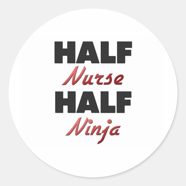 Half Nurse Half Ninja Classic Round Sticker (Front)