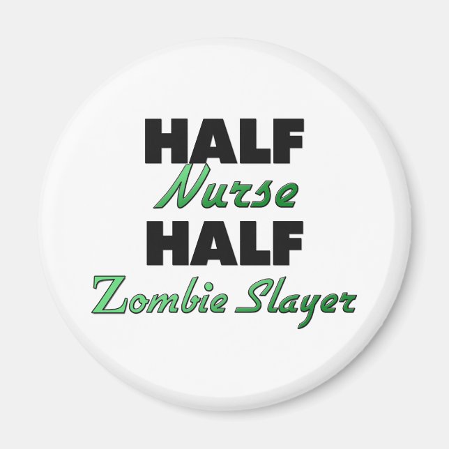 Half Nurse Half Zombie Slayer Magnet (Front)