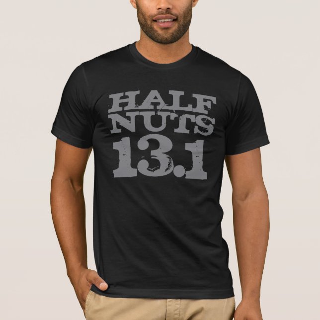 Half nuts half marathon T-Shirt (Front)