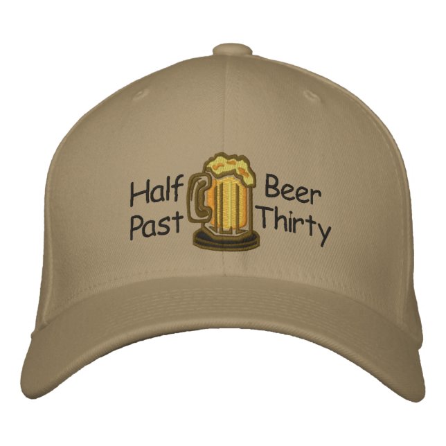 Half Past Beer Thirty Funny Embroidered Hat (Front)