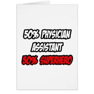 Half Physician Assistant...Half Superhero
