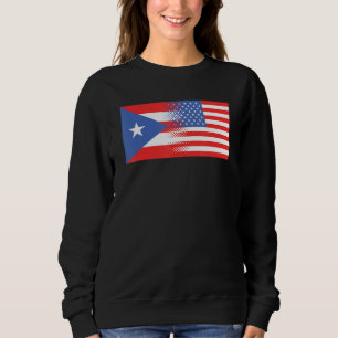 Half Puerto Rican Half American Flag Puerto Rico U Sweatshirt
